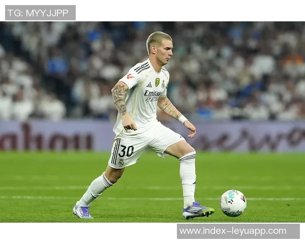 马斯坦托诺在皇马表现低迷近两场仅出场6分钟引发关注